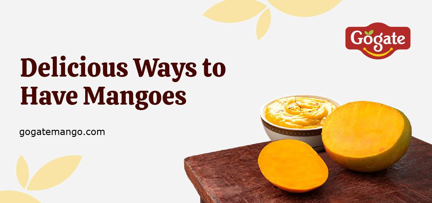 Delicious Ways to Have Mangoes